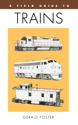 A Field Guide to Trains of North America (Peterson Field Guides (Paperback))
