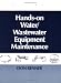 Book Hands On Water and Wastewater Equipment Maintenance, Volume I