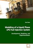 Modeling of a Liquid Phase LPG Fuel Injection System: Development, Modeling, and Experimentation