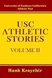 USC ATHLETIC STORIES: University of Southern California's Athletic Past, Volume II