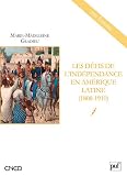 Les d�fis de l'ind�pendance en Am�rique latine (1808-1910)