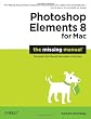 Photoshop Elements 8 for Mac: The Missing Manual