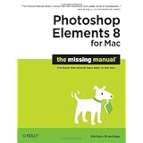Photoshop Elements 8 for Mac: The Missing Manual ~ Barbara Brundage