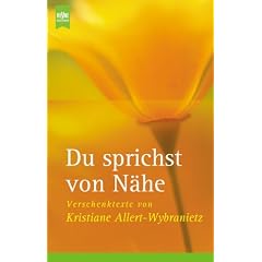 Du sprichst von N�he