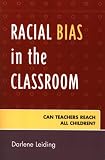 Racial Bias in the Classroom: Can Teachers Reach All Children? (Innovations in Education)