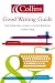 Book Collins Good Writing Guide: The Essential Guide To Writing Good