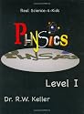 Real Science-4-Kids, Physics Level 1, Student Text
