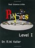 Real Science-4-Kids, Physics Level 1, Student Text