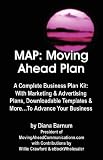 MAP: Move Ahead Plan - A Complete Business Plan Kit with Marketing & Advertising Plans, Downloadable Templates & More
