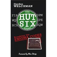 The Hut Six Story : Breaking the Enigma Codes