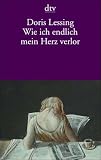 Wie ich endlich mein Herz verlor