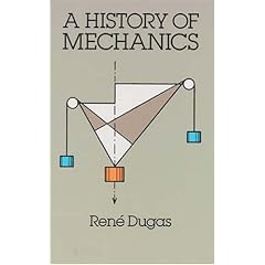 A History of Mechanics (Dover Classics of Science & Mathematics)
