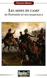 Les aides de camp de Napol&Atilde;&copy;on et des mar&Atilde;&copy;chaux sous le Premier Empire (1804-1815)