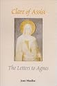Clare of Assisi: The Letters to Agnes