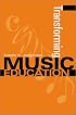 Transforming Music Education:
