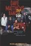 The Dave Matthews Band: Step into the Light