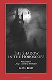 Finding the Shadow in the Horoscope: Five Essays on Jung's Concept of the Shadow