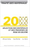 Traité des matériaux, numéro 20 : Sélection des matériaux et des procédés de mise en oeuvre