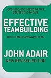 Effective teambuilding : how to make a winning team