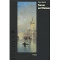 Turner auf Reisen