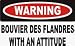 Warning: Bouvier des Flandres with an attitude 11 oz. White Mug
