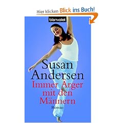 Immer �rger mit den M�nnern: Roman