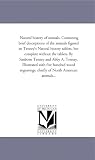 Natural history of animals. Containing brief descriptions of the animals figured en Tenney's Natural history tablets, but complete without the tablets. ... hundred wood engravings, chiefly of North