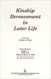 Kinship Bereavement in Later Life
 A Special Issue of "Omega - Journal of Death and Dying",
