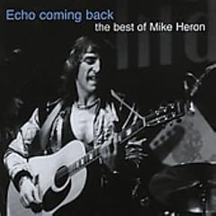 Echo Coming Back: the Best of Mike Heron