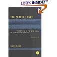The Perfect Baby, Second Edition: Parenthood in the New World of Cloning and Genetics by  Glenn McGee