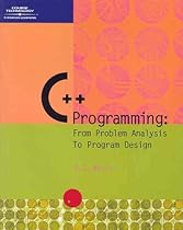 C++ Programming: From Problem Analysis to Program Design C++ Programming: From Problem Analysis to Program Design