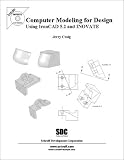 Computer Modeling for Design Using IronCAD 5.2 and INOVATE
