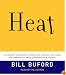 Heat: An Amateur's Adventures as Kitchen Slave, Line Cook, Pasta-Maker, and Apprentice to a Dante-Quoting Butcher in Tuscany