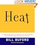 Heat: An Amateur's Adventures as Kitchen Slave, Line Cook, Pasta-Maker, and Apprentice to a Dante-Quoting Butcher in Tuscany