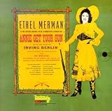 Annie Get Your Gun (Original 1946 Broadway Cast)