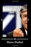 Bilderberg Club 1954 - 2011: . They buy or place politicians whoever they want and for whatever interest.