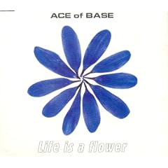 Life Is a Flower [CD 1]