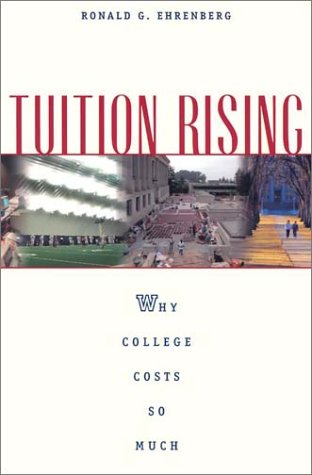 Tuition Rising: Why College Costs So Much, With a new preface