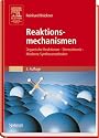 Reaktionsmechanismen: Organische Reaktionen, Stereochemie, moderne Synthesemethoden