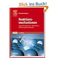 Reaktionsmechanismen: Organische Reaktionen, Stereochemie, Moderne Synthesemethoden (Sav Chemie)
