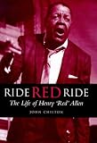 Ride, Red, Ride: The Life of Henry