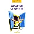Accepter ce qui est