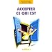 Accepter ce qui est