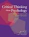 Critical Thinking About Psychology: Hidden Assumptions and Plausible Alternatives