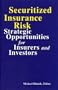 Securitized Insurance Risk: Strategic Opportunities for Insurers and Investors (Glenlake Business Monographs)