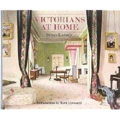 Victorians at Home: The Victorian Interior