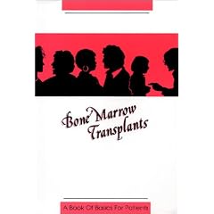 Bone Marrow Transplants: A Book of Basics