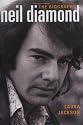 Neil Diamond: The Biography