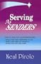Serving As Senders: How to Care for Your Missionaries While They Are Preparing to Go, While They Are on the Field, When They Return Home