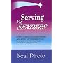Serving As Senders: How to Care for Your Missionaries While They Are Preparing to Go, While They Are on the Field, When They Return Home